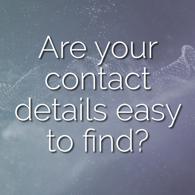 Are your contact details easy to find on your website?